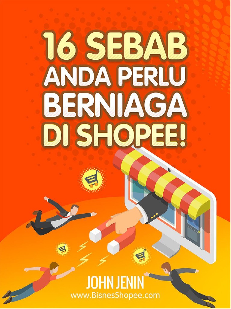 16 Sebab Anda Perlu Berniaga Di Shopee Pdf