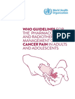 Who Guidelines For The Pharmacological and Radiotherapeutic Management of Cancer Pain in Adults and Adolescents