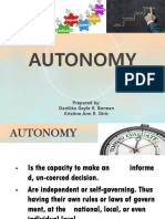 Autonomy: Prepared By: Danikka Gayle R. Bonoan Kristine Ann R. Diric