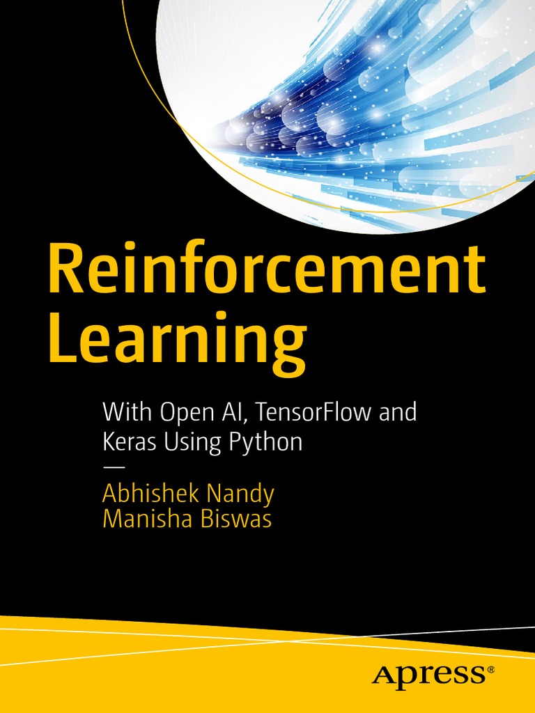 Reinforcement Learning - With Open AI, TensorFlow and Keras Using ...