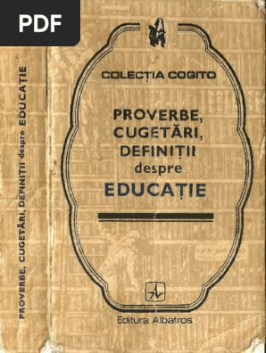 Proverbe Cugetari Definitii Despre Educatie Albatros 478 Pag
