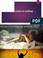 When It Comes To Writing