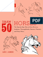 Draw 50 Horses - The Step-by-Step Way To Draw Broncos, Arabians, Thoroughbreds, Dancers, Prancers, and Many More... PDF