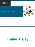 Frame Relay, ATM: © 2006 Cisco Systems, Inc. All Rights Reserved. Cisco Public ITE I Chapter 6