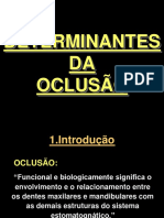 Determinantes da morfologia oclusal