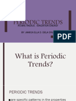 Periodic Trends: Atomic Radius, Ionization Energy By: Jamica Ella D. Dela Cruz