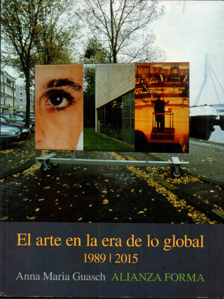 El Arte En La Era De Lo Global Anna Guasch Ciencia Cognitiva Psicologia
