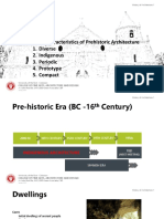 Basic Characteristics of Prehistoric Architecture 1. Diverse 2. Indigenous 3. Periodic 4. Prototype 5. Compact