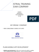 Industrial Training Dream Company: Done by Vishwadev.K RA1711003020118 CSE-3B