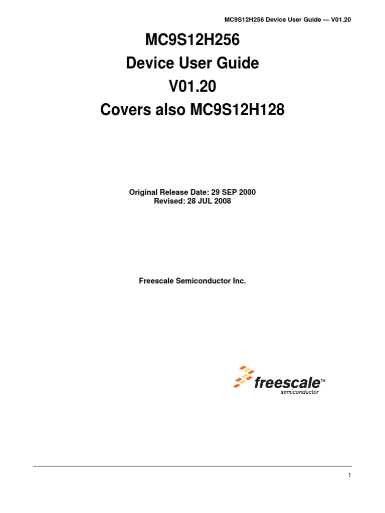 MC9S12H256 Device User Guide V01.20 Covers Also MC9S12H128: Original ...