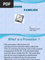 Processor Families: by Prabhanshu Tripathi Ankit Gupta