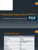 Presentasi Kasus NON PSIKOTIK