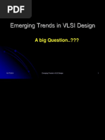 Emerging Trends in VLSI Design: A Big Question..???