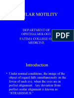 Ocular Motility: Department of Ophthalmology Fatima College of Medicine
