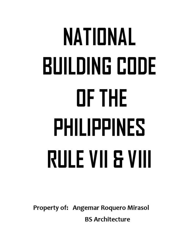 National Building Code of The Philippines Rule Vii & Viii Property Of