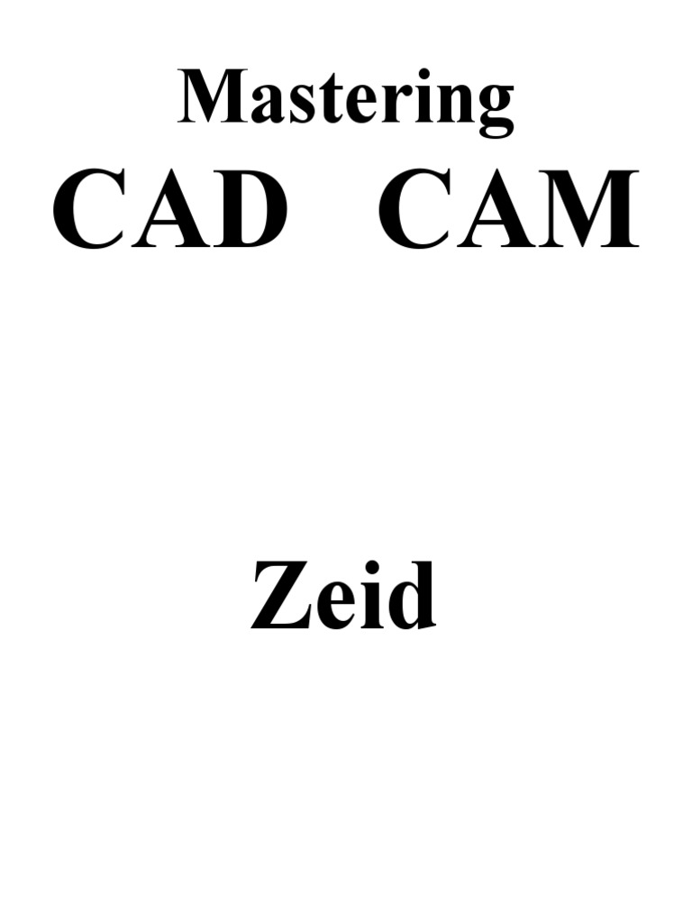 Mastering CAD CAM Techniques | PDF