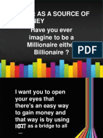 Ict: As A Source of Money Have You Ever Imagine To Be A Millionaire Either Billionaire ?