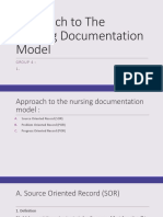 Approach To The Nursing Documentation Model: Group 4: 1