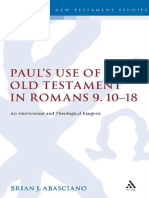Library of New Testament Studies Brian J Abasciano Paul S Use of The Old Testament in Romans 9 10 18 An Intertextual and Theological Exegesis 3 PDF