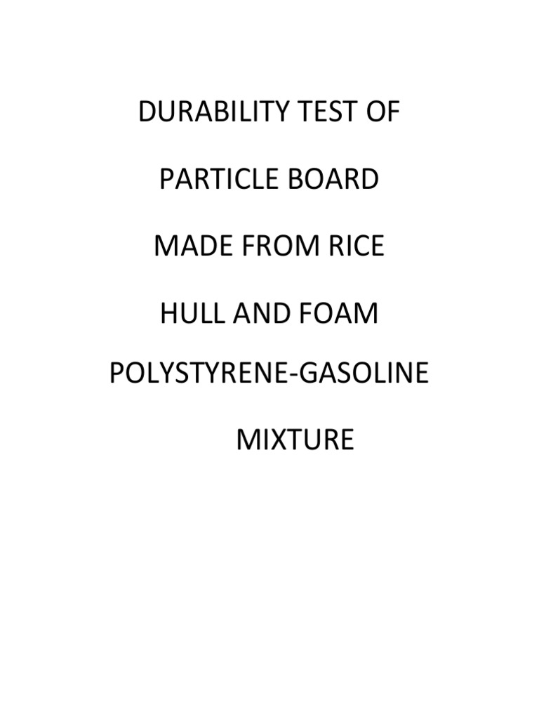 Durability Test of Particle Board Made From Rice Hull and Foam