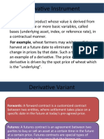 Derivative Instrument: For Example, Wheat Farmers May Wish To Sell Their