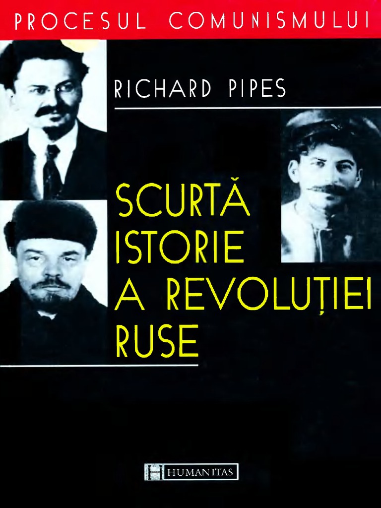 RICHARD PIPES - Scurta Istorie A Revolutiei Ruse PDF | PDF