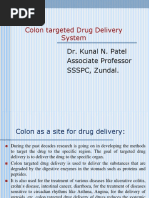 Colon Targeted Drug Delivery System: Dr. Kunal N. Patel Associate Professor SSSPC, Zundal