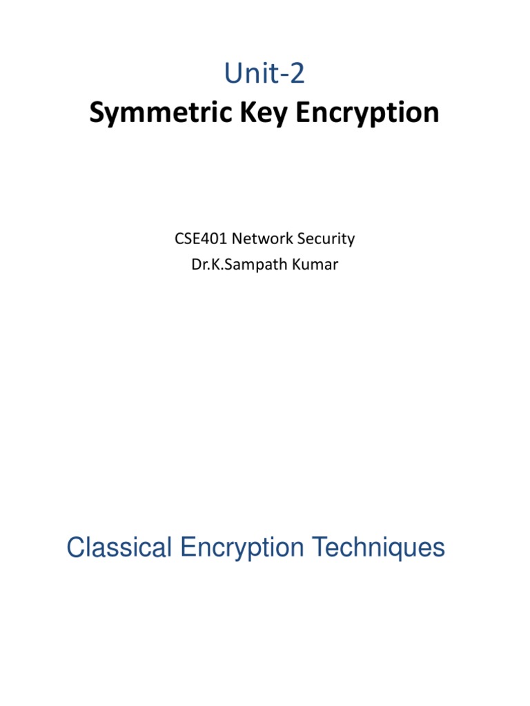 Unit-2-Symmetric Key Techniques (Part-1) | PDF | Cryptography | Cipher