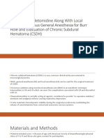 Use of Dexmedetomidine Along With Local Infiltration Versus General Anesthesia For Burr Hole and Evacuation of Chronic Subdural Hematoma (CSDH)