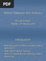 Motion Detection and Analysis: Michael Knowles Tuesday 13 January 2004