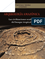 Arqueología Amazónica. Las Civilizaciones Ocultas del Bosque Tropical. Francisco Valdez (Compilador). (2013)   ACTAS DEL COLOQUIO INTERNACIONAL Arqueología regional en la Amazonia occidental temáticas, resultad