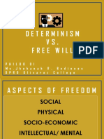 Determinism VS. Free Will: Philo0 01 Ms - Jhohanah R. Bediones DPRO Olivarez College