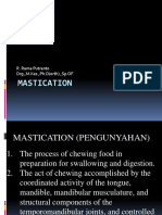 Mastication: R. Rama Putranto Drg.,M.Kes.,Ph.D (Orth) .,SP - OF