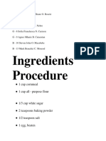 Ingredients Procedure: 1 Cup Cornmeal 1 Cup All - Purpose Flour