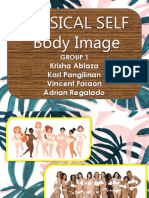 Physical Self Body Image: Krisha Ablaza Karl Pangilinan Vincent Faraon Adrian Regalado