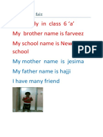 I Am Study in Class 6 A' My Brother Name Is Farveez My School Name Is New Indian School