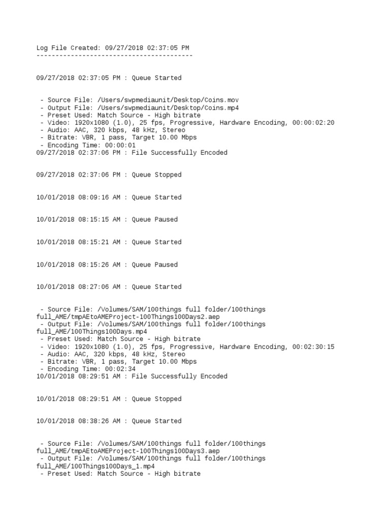 Encoding Log Detailed record of encoding settings and results for