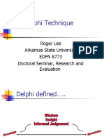 The Delphi Technique: Roger Lee Arkansas State University EDFN 8773 Doctoral Seminar, Research and Evaluation