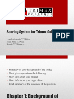Scoring System For Trimex Colleges: Leandro Antonio T. Tablizo Mary Anne M. Perez Ronnie V. Villanueva