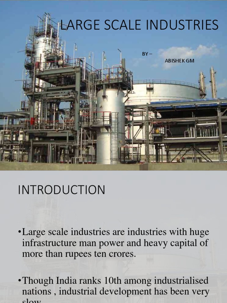 Large scale industry