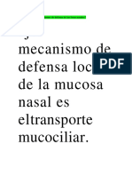 Ejor Mecanismo de Defensa Local de La Mucosa Nasal Es Eltransporte Mucociliar