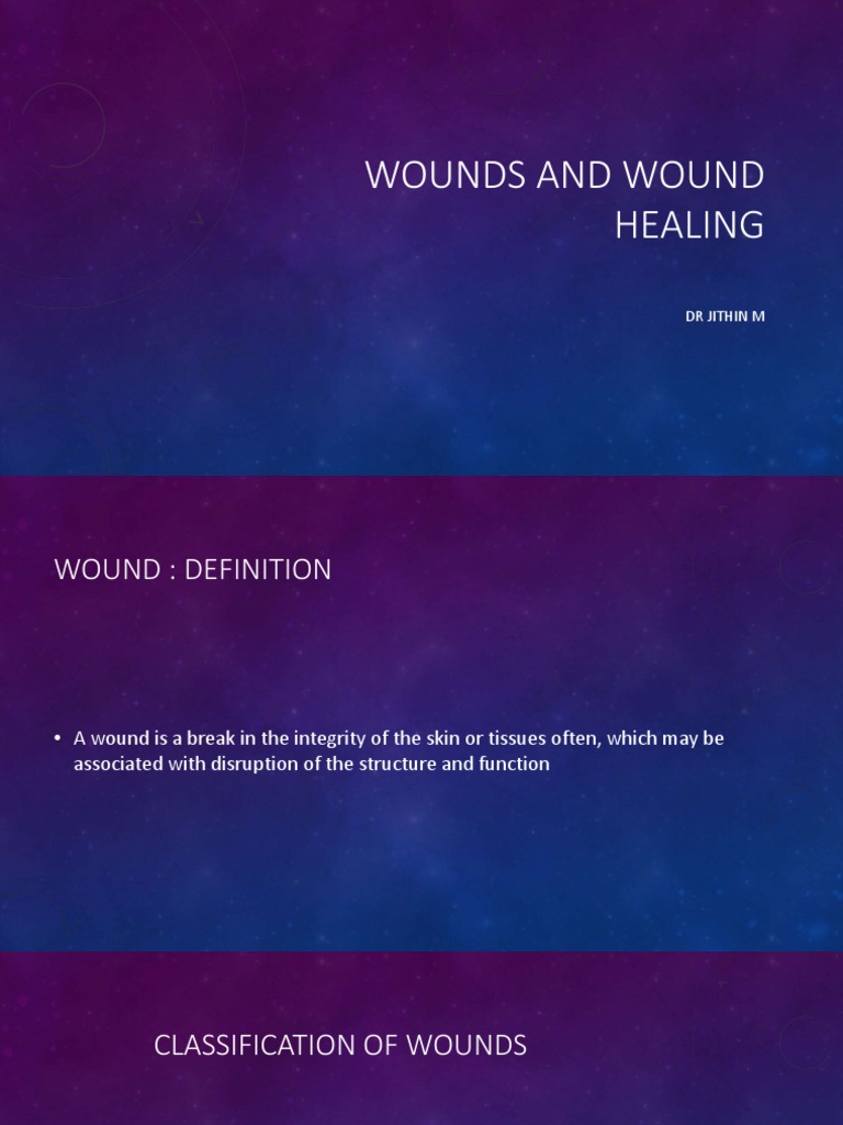 Wounds and Wound Healing: DR Jithin M | PDF | Wound Healing | Healing