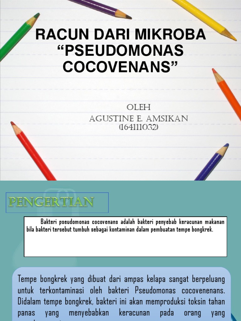 Racun Dari Mikroba Pseudomonas Cocovenans Oleh Agustine E Amsikan 164111032