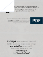 Early texts on human goals refer to kāma, artha and dharma as "trivarga