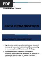 Data Organization: Seat Number: 22 Name: Reynald T. Gurion