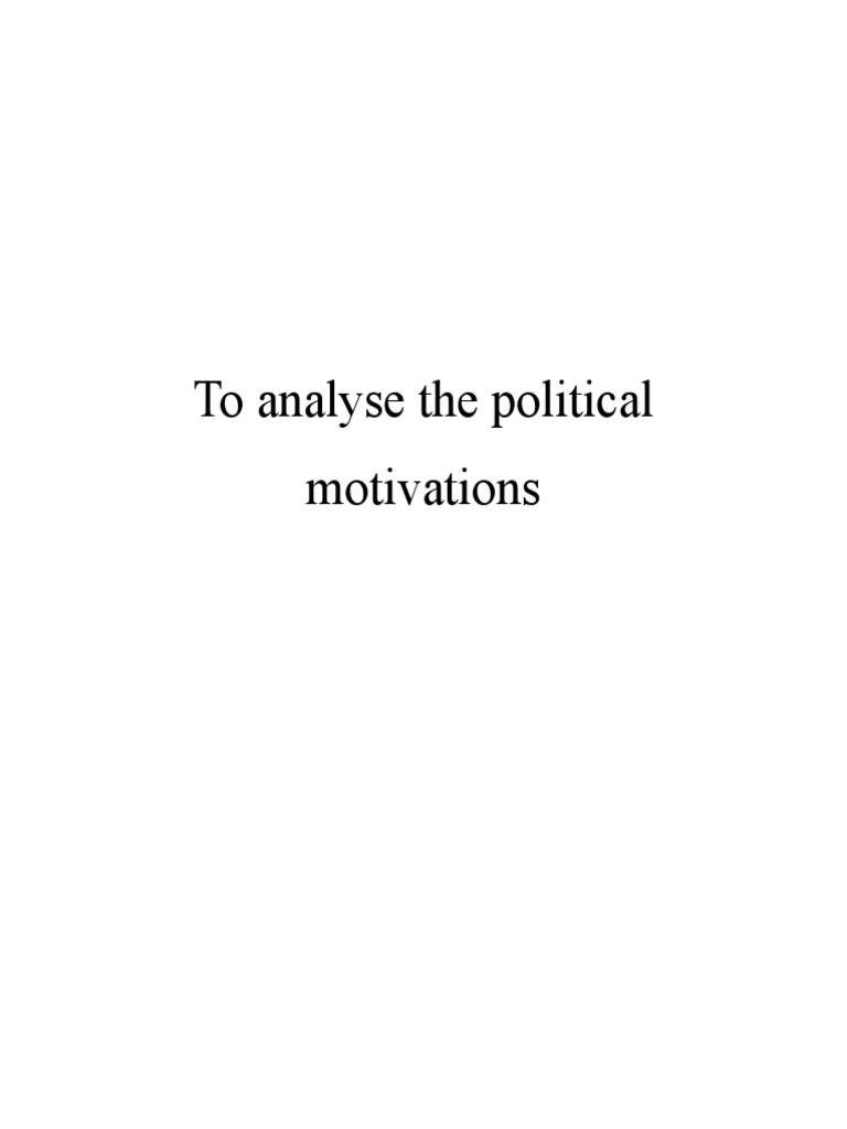 To Analyse The Political Motivations | PDF | Failed State | Data Analysis