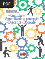 O CAMINHO DO APREDIZADO NA PERCEPÇÃO DE DISCENTE E DOCENTE.pdf