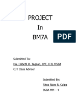 Project in Bm7A: Submitted To: Ma. Lilibeth R. Tagaan, LPT, LLB, MSBA OJT Class Adviser