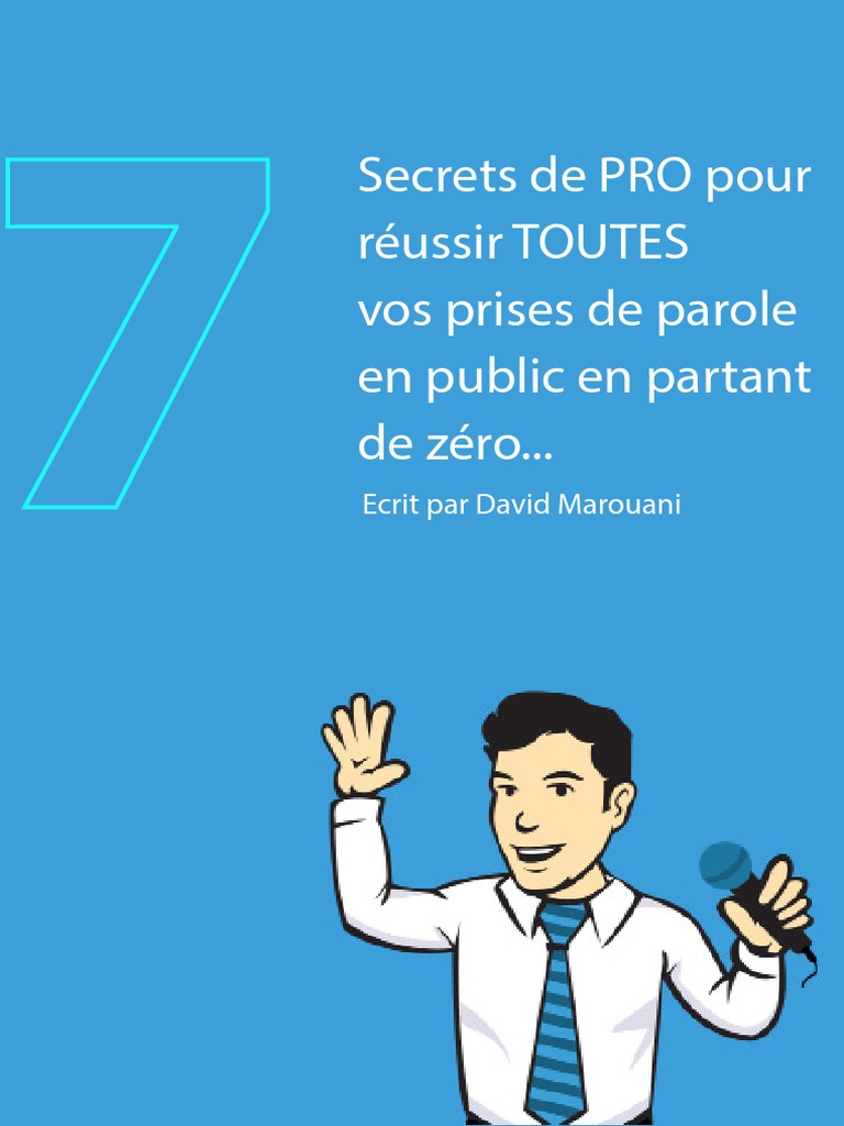 7 Choses à Garder Secrètes Pour Réussir Ta Vie Les 7 Secrets de PRO Pour Réussir TOUTES Vos Prises de Parole en Public en  Partant de Zéro - David Marouani | PDF | Neuroscience | Système nerveux