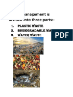 Waste Management Is Divided Into Three Parts:-: 1. Plastic Waste 2. Biodegradable Waste 3. Water Waste